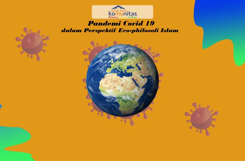  Pandemi Covid 19 dalam Perspektif Eco-philosofi Islam
